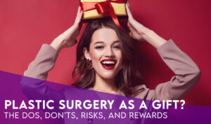 gifting plastic surgery during holiday